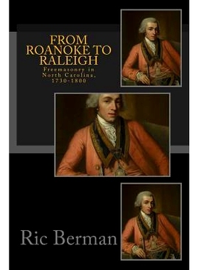 预订 From Roanoke to Raleigh: Freemasonry in North Carolina, 1730-1800: 9780995756830