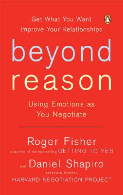 现货高情商谈判 英文原版 Beyond Reason: Using Emotions as You Negotiate 罗杰·费希尔 Roger Fisher 谈判力作者