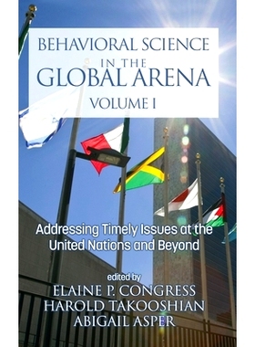 预订 Behavioral Science in the Global Arena: Addressing Timely Issues at the United Nations and Beyond (hc): 97816480208