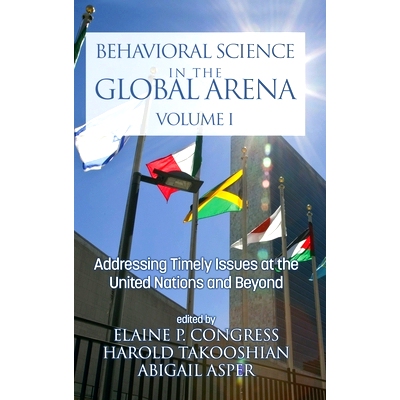预订 Behavioral Science in the Global Arena: Addressing Timely Issues at the United Nations and Beyond (hc): 97816480208