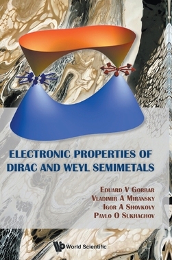 【预订】Electronic Properties of Dirac and  Weyl Semimetals