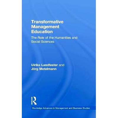 预订 Transformative Management Education: The Role of the Humanities and Social Sciences 转型管理教育：人文社会科学的作