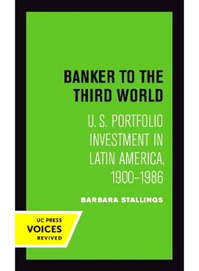 预订 Banker to the Third World: U. S. Portfolio Investment in Latin America, 1900-1986 Volume 18: 9780520302266