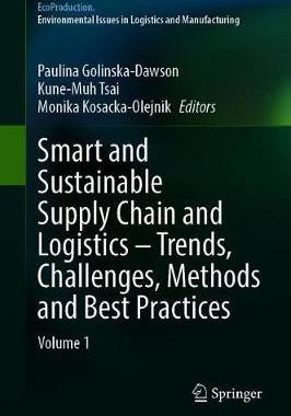 【预订】Smart and Sustainable Supply Chain and Logistics – Trends, Challenges, Methods and Best Practices