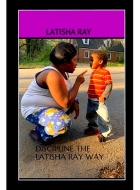 预订 Discipline The Latisha Ray Way: 9781072187202