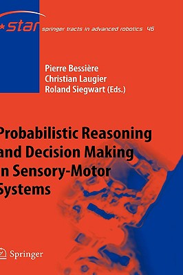 【预订】Probabilistic Reasoning and Decision Making in Sensory-Motor Systems