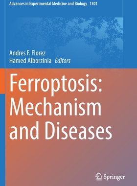 【预订】Ferroptosis: Mechanism and Diseases 9783030620288
