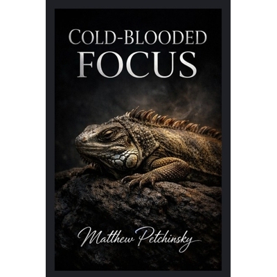 预订 Cold-Blooded Focus 9798348260163