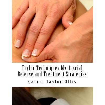 预订 Taylor Techniques Myofascial Release and Treatment Strategies: 9781987459913