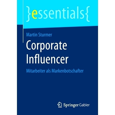 预订 Corporate Influencer: Mitarbeiter als Markenbotschafter: 9783658278694