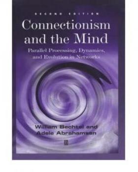 【预订】Connectionism and the Mind - Parallel Processing, Dynamics, and Evolution in Networks, Second Edition