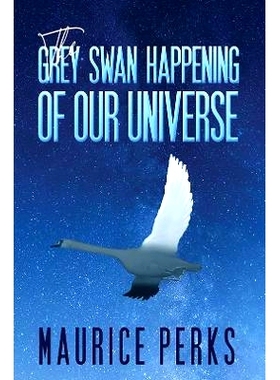 预订 The Grey Swan Happening of our Universe: 9781788231237