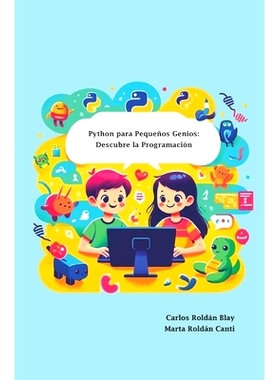 预订 Python para Pequeños Genios: Descubre la Programación: 9798333011916