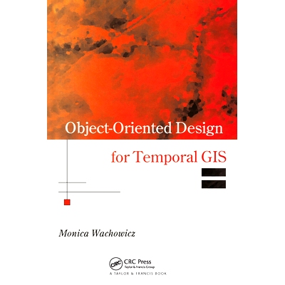 预订 Object-Oriented Design for Temporal GIS 时态GIS的面向对象设计: 9780367579173
