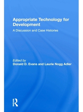 预订 Appropriate Technology For Development: A Discussion And Case Histories 适当的技术促进发展：讨论和案例历史: 9780367