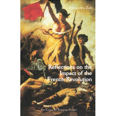 预订 Reflections on the Impact of the French Revolution: 1789, de Tocqueville, and Romanian Culture: 9789739839150