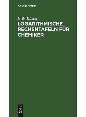 预订 Logarithmische Rechentafeln für Chemiker: 9783112448113