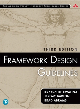 【预订】Framework Design Guidelines: Conventions, Idioms, and Patterns for Reusable .Net Libraries