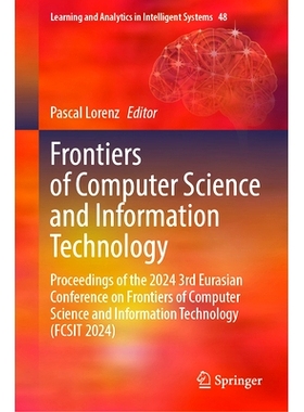 预订 Frontiers of Computer Science and Information Technology: Proceedings of the 2024 3rd Eurasian Conference on Fronti