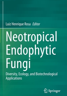 【预订】Neotropical Endophytic Fungi 9783030535087