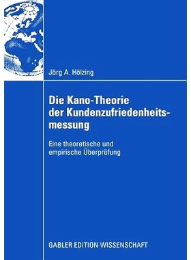 预订 Die Kano-Theorie der Kundenzufriedenheitsmessung: Eine theoretische und empirische Überprüfung: 9783834912190
