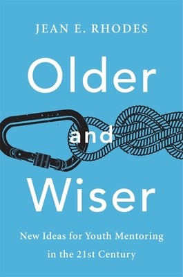 【预订】older and wiser: new ideas for youth mentoring in the