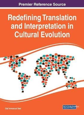 【预订】Redefining Translation and Interpretation in Cultural Evolution
