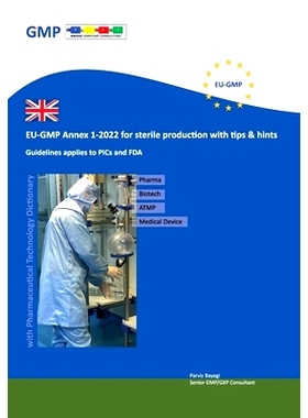 预订 EU-GMP Annex 1-2022 for sterile production with tips & hints: Guidelines applies to PICs and FDA: 9798300645304