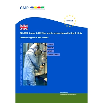 预订 EU-GMP Annex 1-2022 for sterile production with tips & hints: Guidelines applies to PICs and FDA: 9798300645304