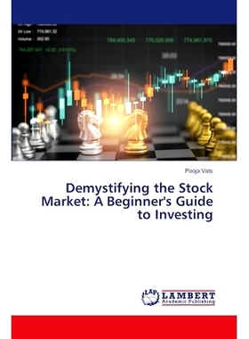 预订 Demystifying the Stock Market: A Beginner’s Guide to Investing 揭开股票市场的神秘面纱:初学者投资指南: 978620746619
