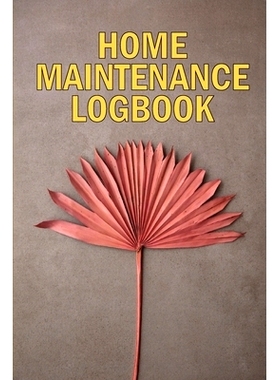 预订 Home Maintenance LogBook: Amazing Gift Forr Homeowners Handyman Tracker To Keep Record of Maintenance for Date, Pho
