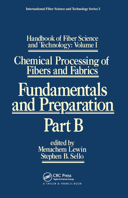 【预订】Handbook of Fiber Science and Technology: Volume 1: Chemical Processing of Fibers and Fabrics - Fundamenta...
