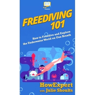 Explore Freediving How One 9781950864515 预订 Freedive 101 Underwater the and Breath World