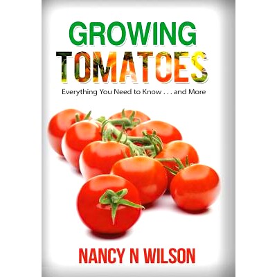 预订 Growing Tomatoes: Everything You Need to Know . . . and More: 9781533178862