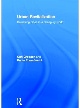 预订 Urban Revitalization: Remaking cities in a changing world 城市复兴：重塑变迁世界的城市: 9780415730532