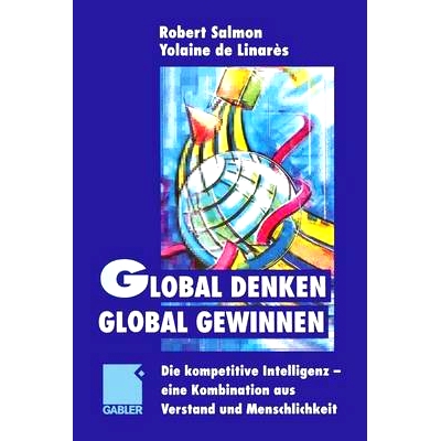 预订 Global denken, global gewinnen: Die kompetitive Intelligenz — eine Kombination aus Verstand und Menschlichkeit: 97
