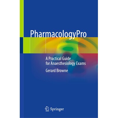 预订 PharmacologyPro A Practical Guide for Anaesthesiology Exams 药理学专业版:麻醉学考试实用指南 9783032102263