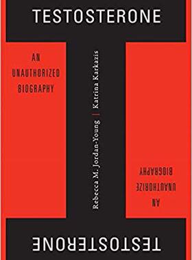 【预售】Testosterone: An Unauthorized Biography