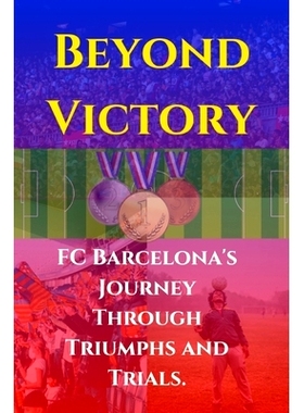 预订 Beyond Victory: FC Barcelona’s Journey Through Triumphs and Trials: 9798333505491