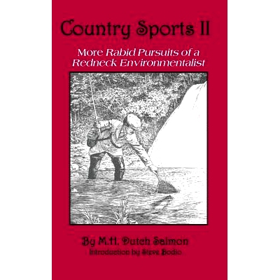 预订 Country Sports II: More Rabid Pursuits of a Redneck Environmentalist: 9780944383858