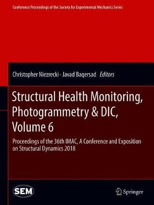 【预订】Structural Health Monitoring, Photogrammetry & DIC, Volume 6 书籍/杂志/报纸 原版其它 原图主图