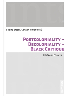 预订 Postcoloniality-Decoloniality-Black Critique: Joints and Fissures 后殖民-去殖民时代的黑人批判：连接与裂缝: 97835935