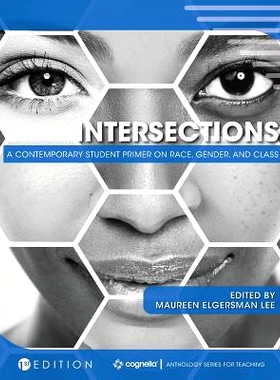 预订 Intersections: A Contemporary Student Primer on Race, Gender, and Class 交叉口：关于种族，性别和*的当代学生入门: 97