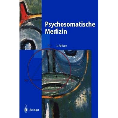 预订 Psychosomatische Medizin: Ein Kompendium für alle medizinischen Teilbereiche: 9783642976612