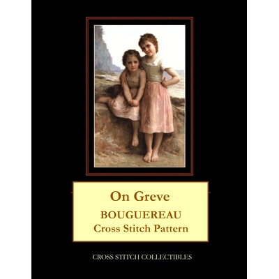 预订 On Greve: Bouguereau Cross Stitch Pattern: 9781091500426