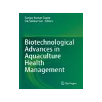 [预订]Biotechnological Advances in Aquaculture Health Management
