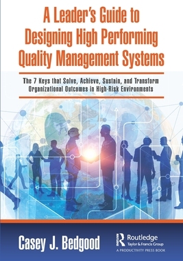 预订 A Leader’s Guide to Designing High Performing Quality Management Systems