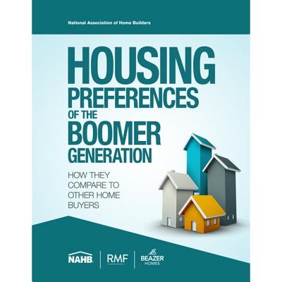预订 Housing Preferences of the Boomer Generation:: How They Compare to Other Home Buyers 婴儿潮一代的住房偏好：他们如何