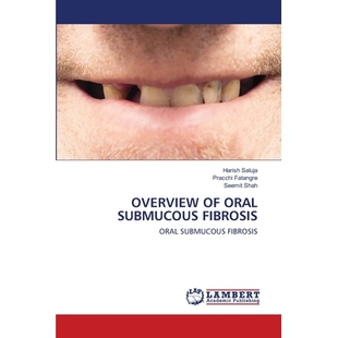 预订 OVERVIEW OF ORAL SUBMUCOUS FIBROSIS: ORAL SUBMUCOUS FIBROSIS: 9786202670029