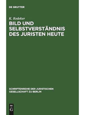 预订 Bild und Selbstverständnis des Juristen heute: Vortrag gehalten vor der Berliner Juristischen Gesellschaft am 21.